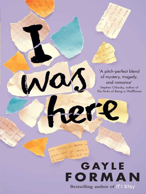 Title details for I Was Here by Gayle Forman - Wait list